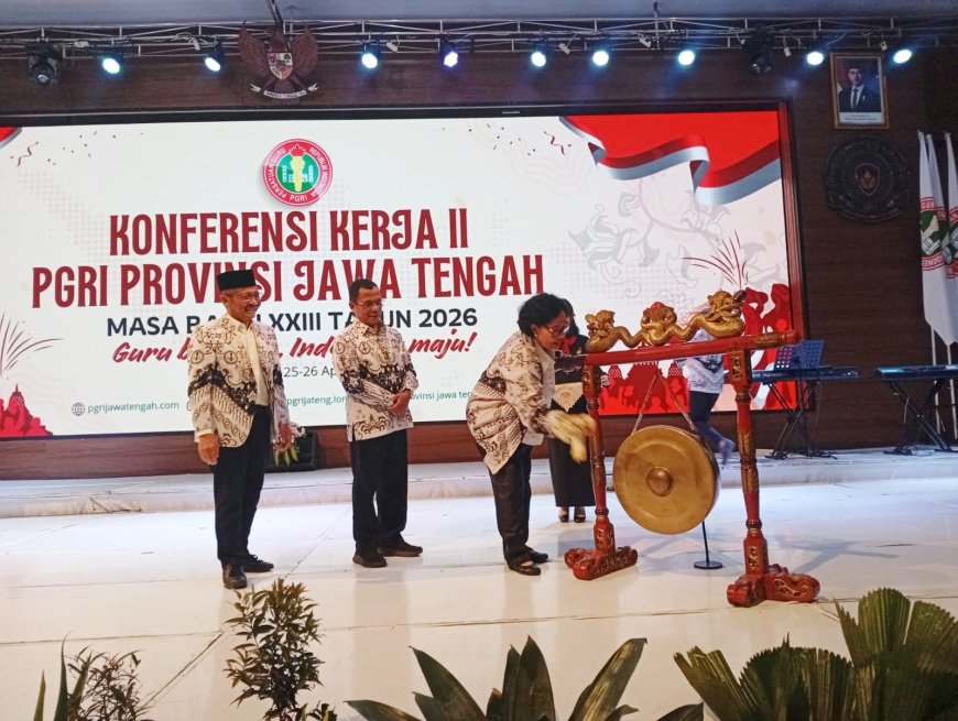Konferensi Kerja II PGRI Jateng 2026: Perkuat Profesionalisme, Perjuangkan Kesejahteraan, dan Teguhkan Solidaritas Guru