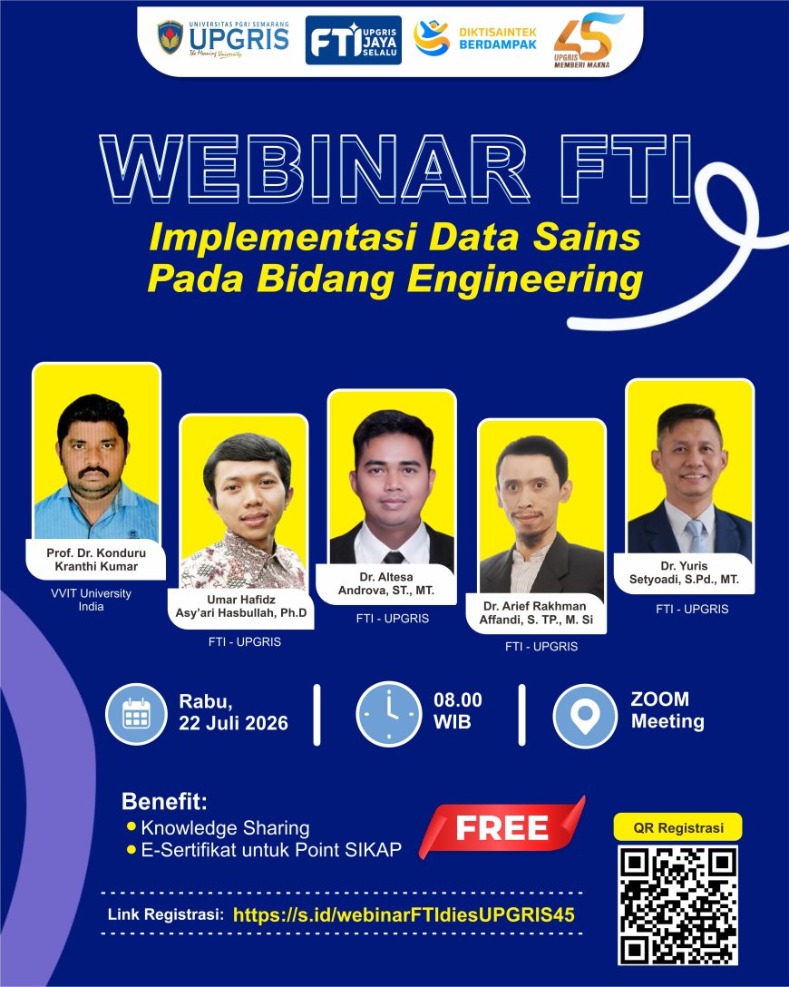 Semarak Dies Natalis ke-45, FTI UPGRIS Hadirkan Webinar Internasional Bidang Data Science