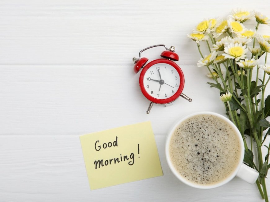 50+ Ucapan Selamat Pagi Penuh Motivasi dan Sumber Semangat!